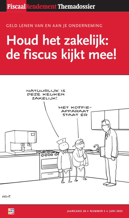 Dossier Fiscaal: Geld lenen van en aan je onderneming